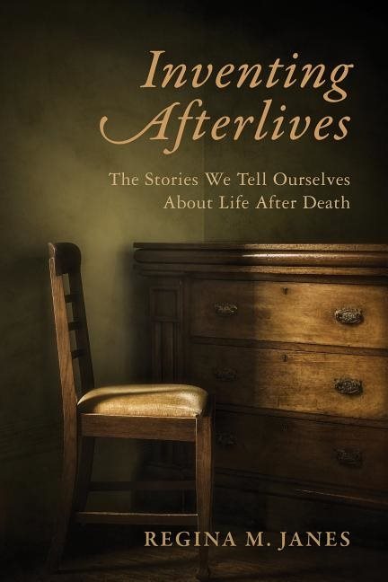 Inventing afterlives - the stories we tell ourselves about life after death