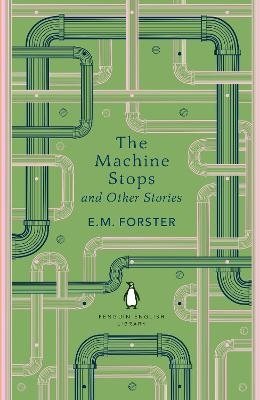 The Machine Stops and Other Stories