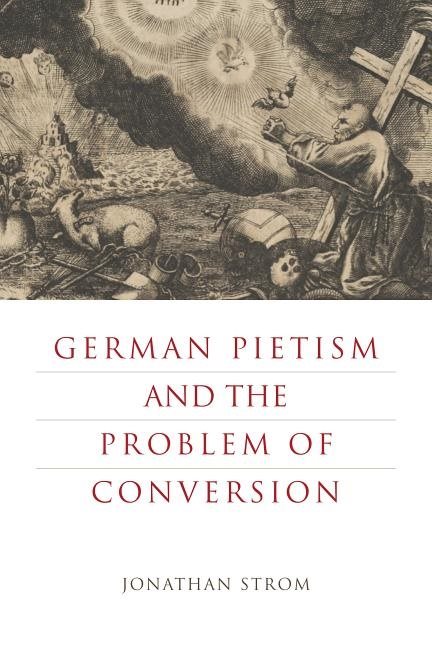 German pietism and the problem of conversion