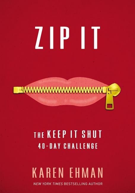 Zip it - the keep it shut 40-day challenge