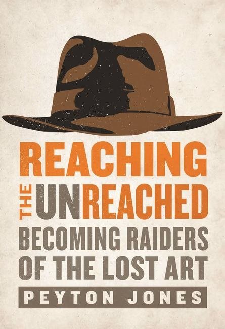 Reaching the unreached - becoming raiders of the lost art