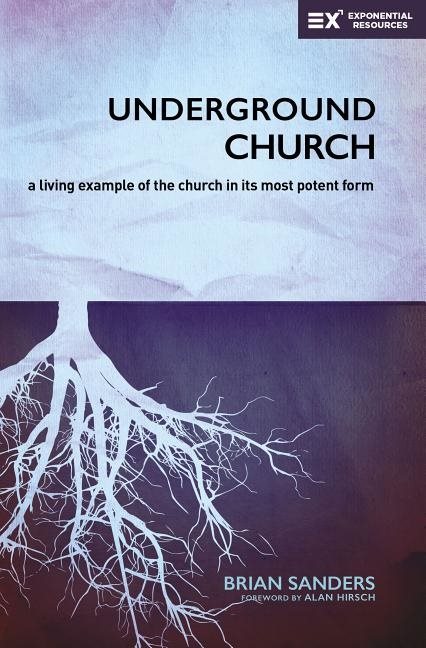 Underground church - a living example of the church in its most potent form