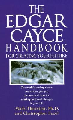 Edgar cayce handbook for creating your future