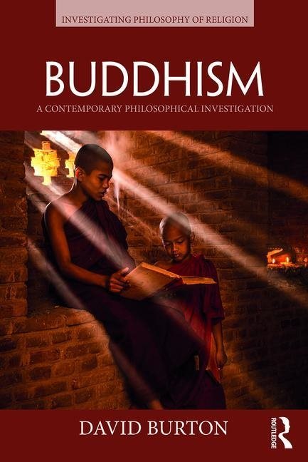 Buddhism - a contemporary philosophical investigation