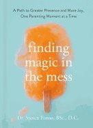 Finding Magic In The Mess