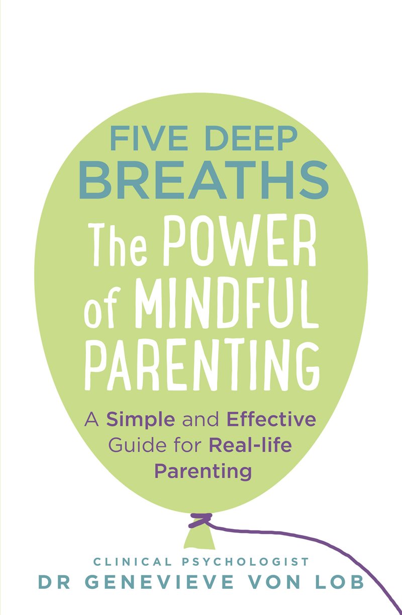 Five deep breaths - the power of mindful parenting
