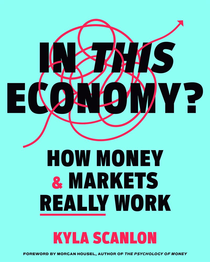 In This Economy?: How Money & Markets Really Work