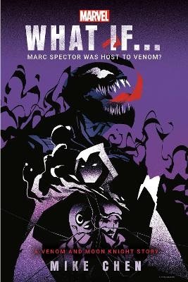 Marvel: What If . . . Marc Spector Was Host to Venom? (A Moon Knight & Veno