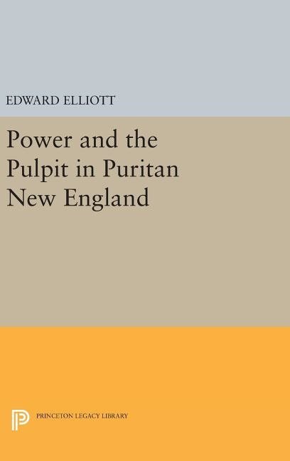 Power and the pulpit in puritan new england