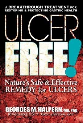 Ulcer free! - natures safe & effective remedy for ulcers