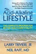 Acid-Alkaline Lifestyle : The Complete Program for Better Health and Vitality