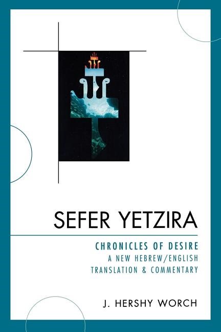 Sefer yetzira - chronicles of desire