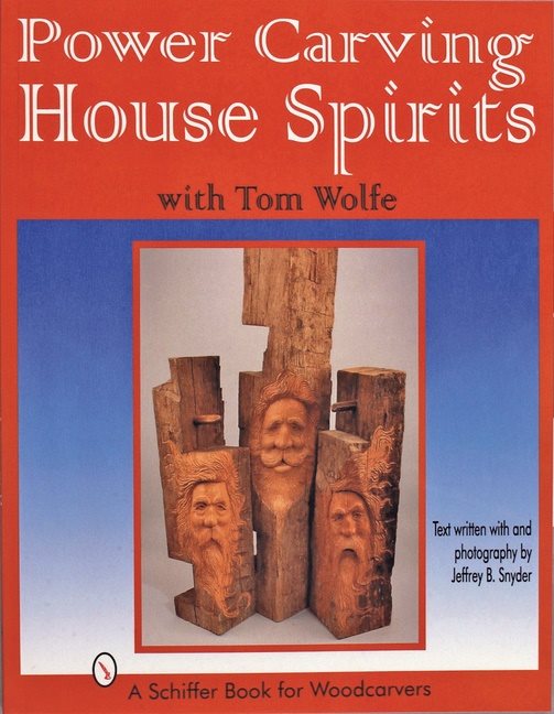 Power Carving House Spirits With Tom Wolfe