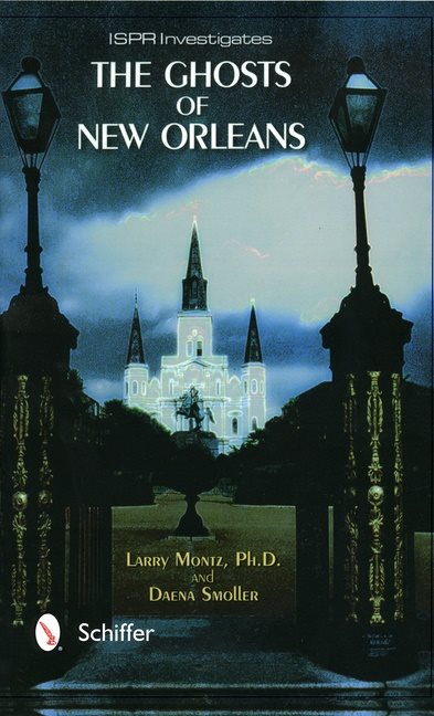 The Ghosts Of New Orleans