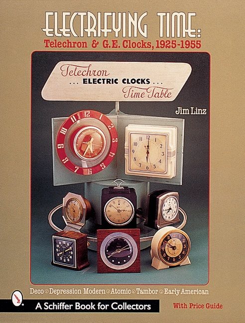 Electrifying Time : Telechron® & GE Clocks 1925-55