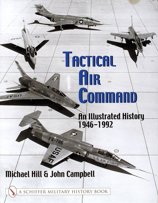 Tactical Air Command : An Illustrated History 1946-1992