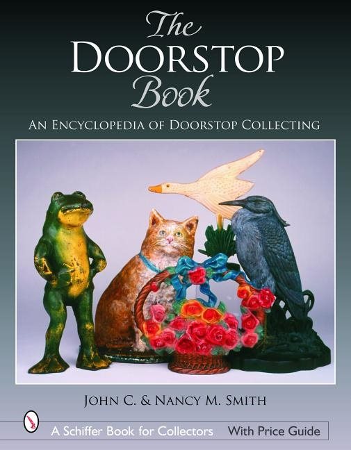 The Doorstop Book : An Encyclopedia of Doorstop Collecting