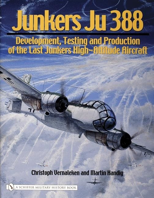 Junkers ju 388 - development, testing and production of the last junkers hi