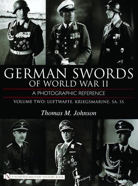 German Swords Of World War Ii - A Photographic Reference