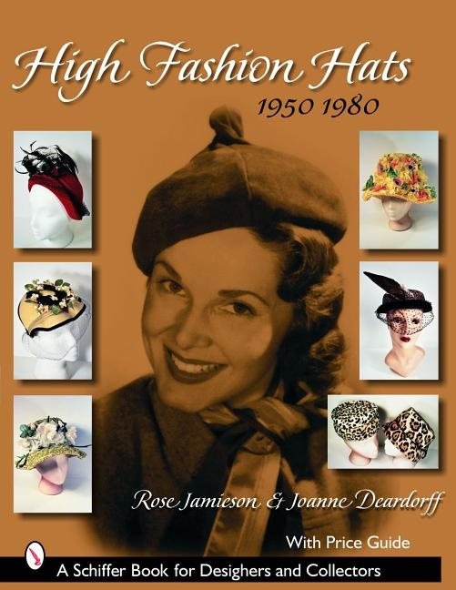 High Fashion Hats, 1950-1980