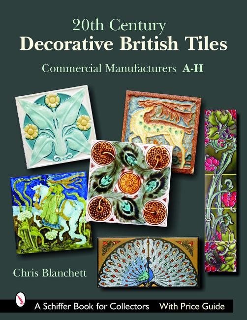 20th Century Decorative British Tiles: Commercial Manufactur