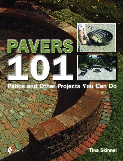 Pavers 101 : Patios and Other Projects You Can Do