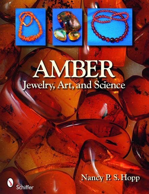 Amber : Jewelry, Art, & Science