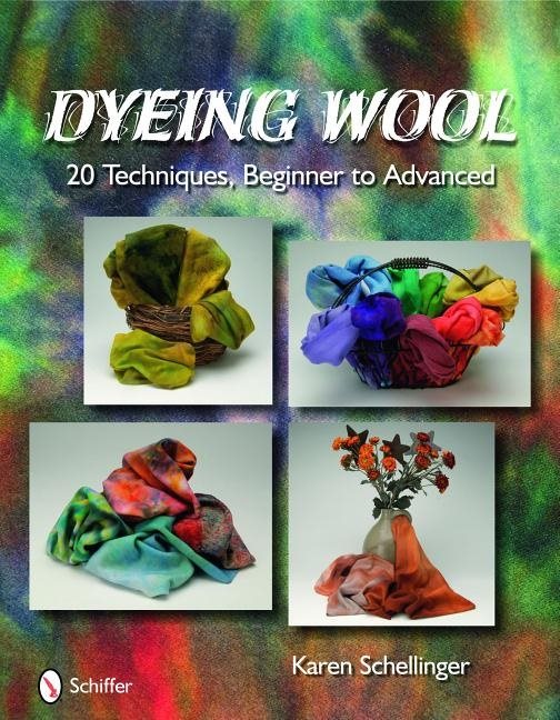 Dyeing wool - 20 techniques, beginner to advanced