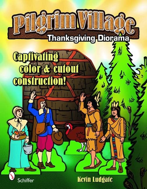 Pilgrim village: a thanksgiving diorama