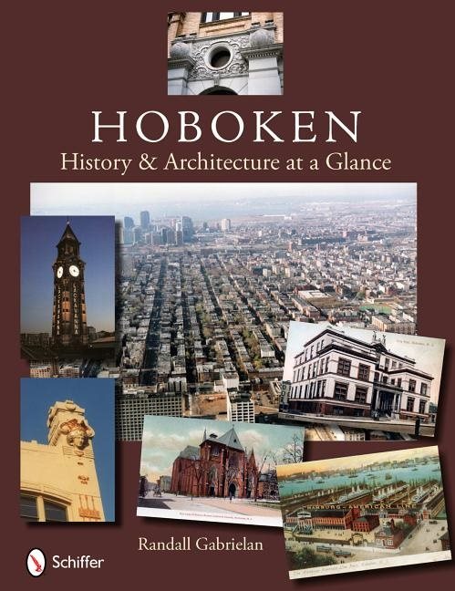 Hoboken : History & Architecture at a Glance