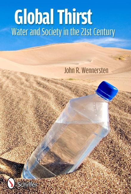 Global Thirst : Water and Society in the 21st Century
