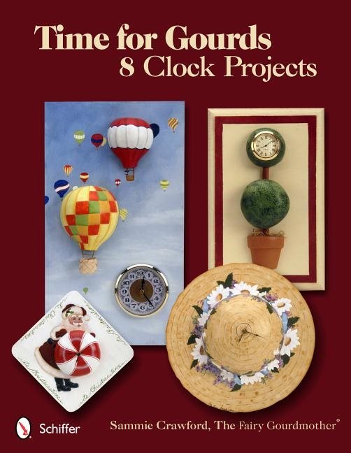 Time For Gourds : 8 Clock Projects