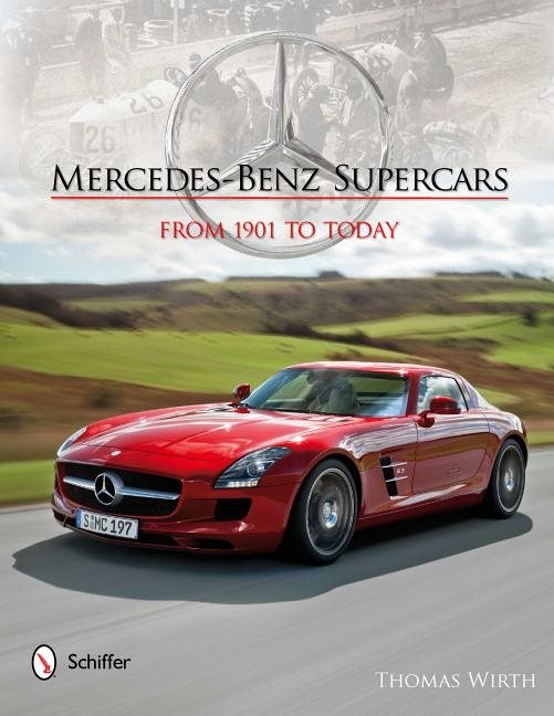 Mercedes-benz supercars - from 1901 to today