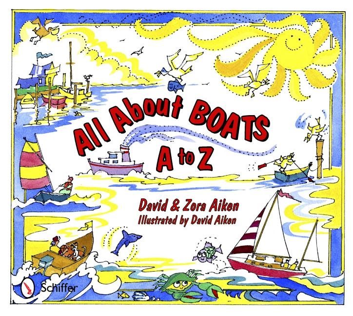 All About Boats : A to Z