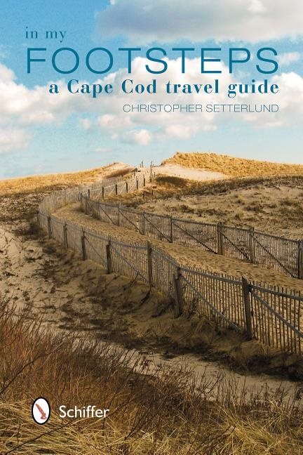 In my footsteps - a cape cod travel guide