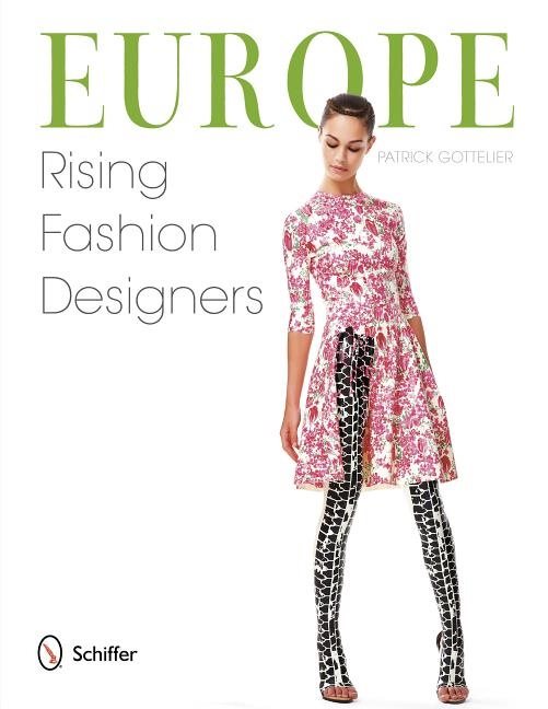 Europe: Rising Fashion Designers : Rising Fashion Designers