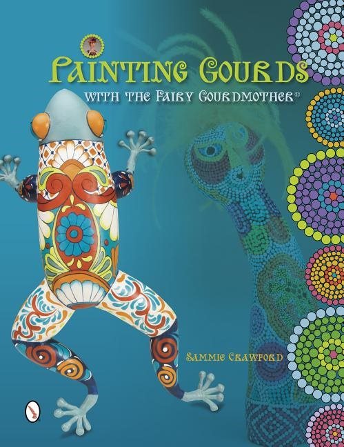 Painting Gourds With The Fairy Gourdmother®