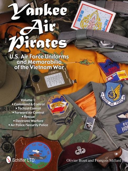 Yankee air pirates -- u.s. air force uniforms & memorabilia of the vietnam