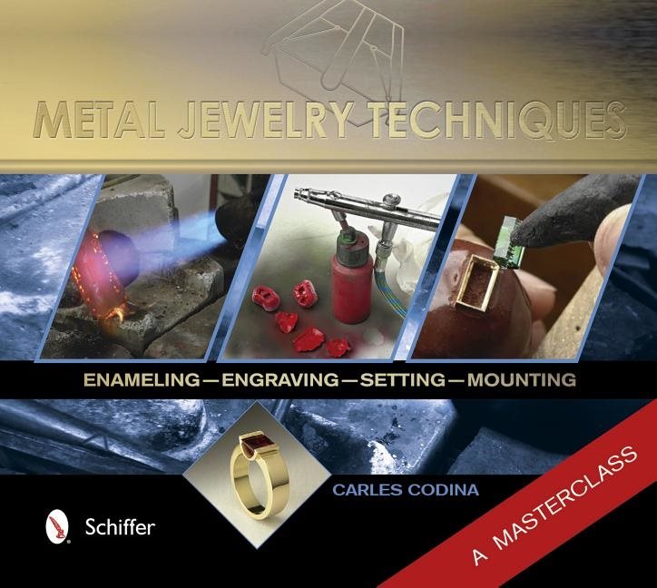 Metal jewelry techniques - enameling, engraving, setting, and mounting . a