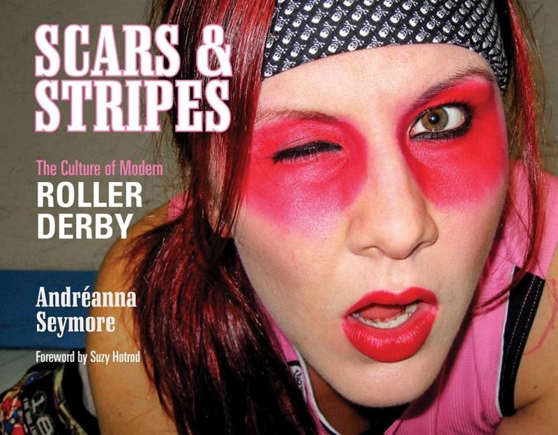 Scars & stripes - the culture of modern roller derby