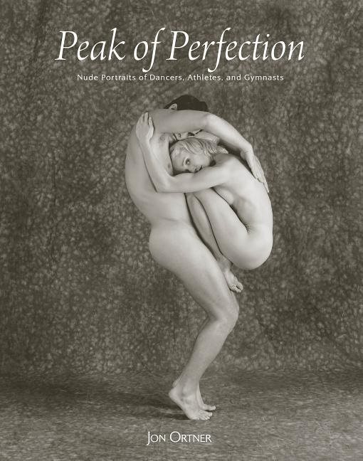 Peak of perfection - nude portraits of dancers, athletes & gymnasts