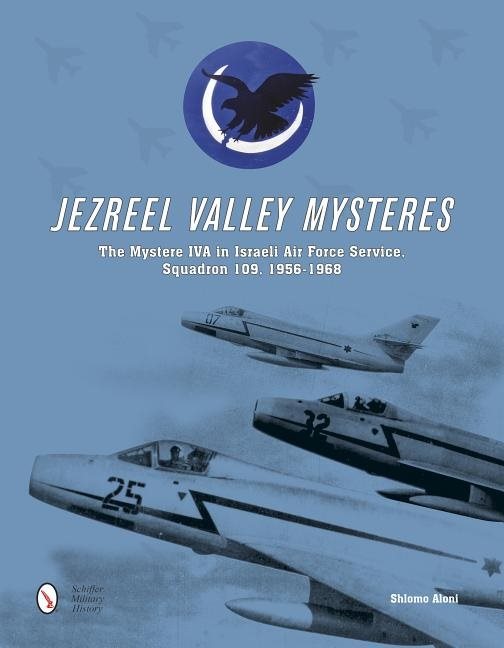 Jezreel valley mysteres - the mystere iva in israeli air force service, squ