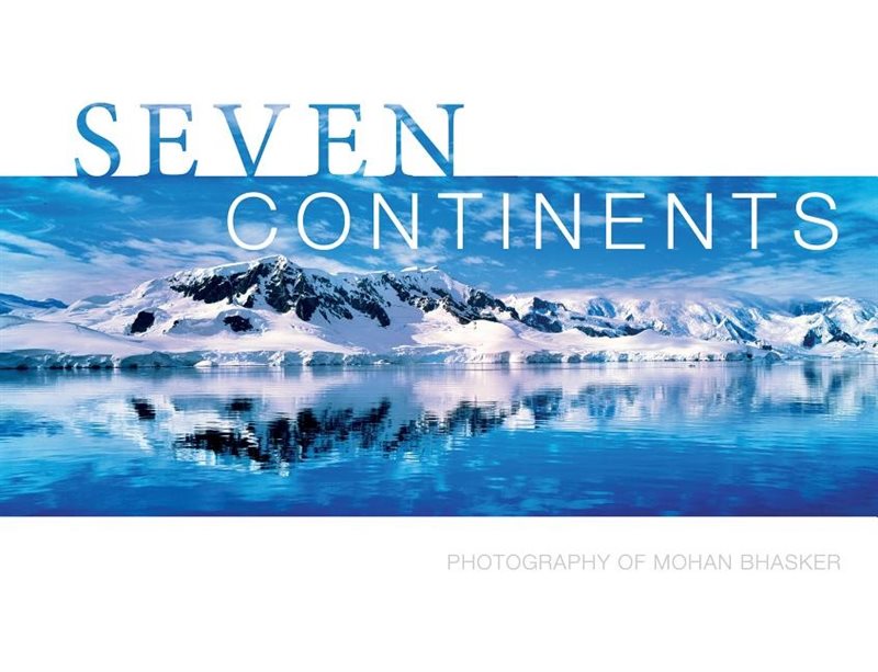 Seven continents - photography of mohan bhasker