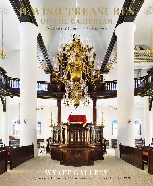 Jewish treasures of the caribbean - the legacy of judaism in the new world