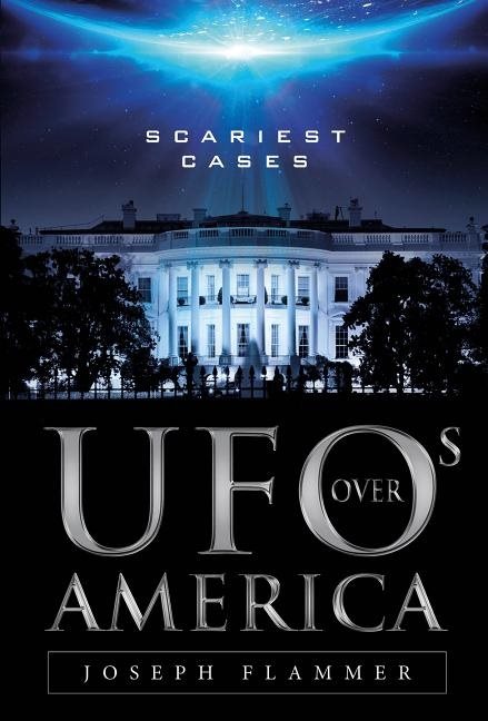 Ufos Over America : Scariest Cases