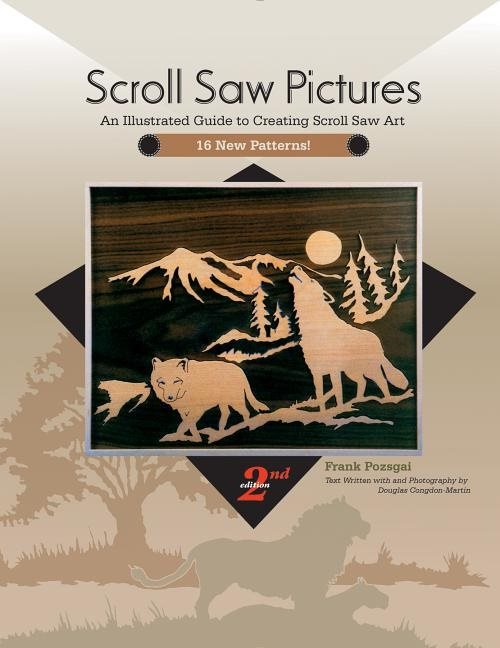 Scroll saw pictures - an illustrated guide to creating scroll saw art