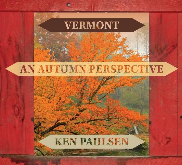 Vermont : An Autumn Perspective