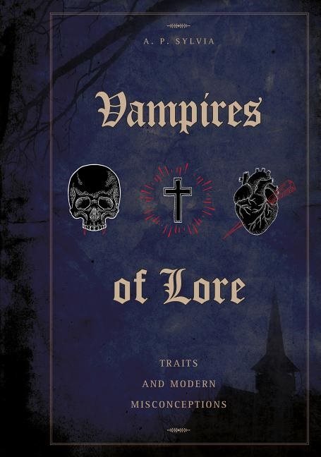 Vampires Of Lore : Traits and Modern Misconceptions