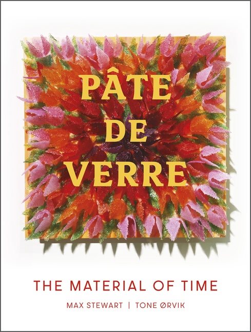 Pâte De Verre : The Material of Time