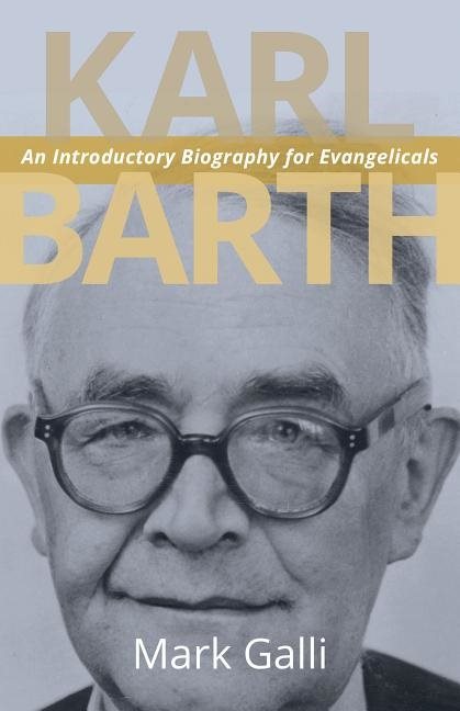 Karl barth - an introductory biography for evangelicals